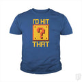 I'd Hit That #2 Kids Shirt