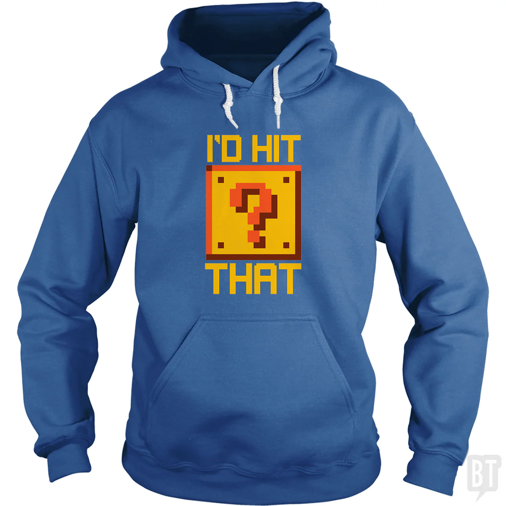 I'd Hit That #2 Hoodie