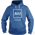 Ah! The Element Of Surprise Hoodie