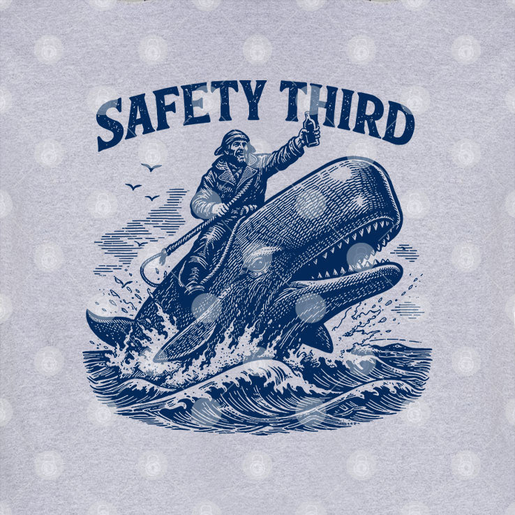 Safety Third Funny Sarcastic Nautical Whale Rider Joke T Shirt Unisex