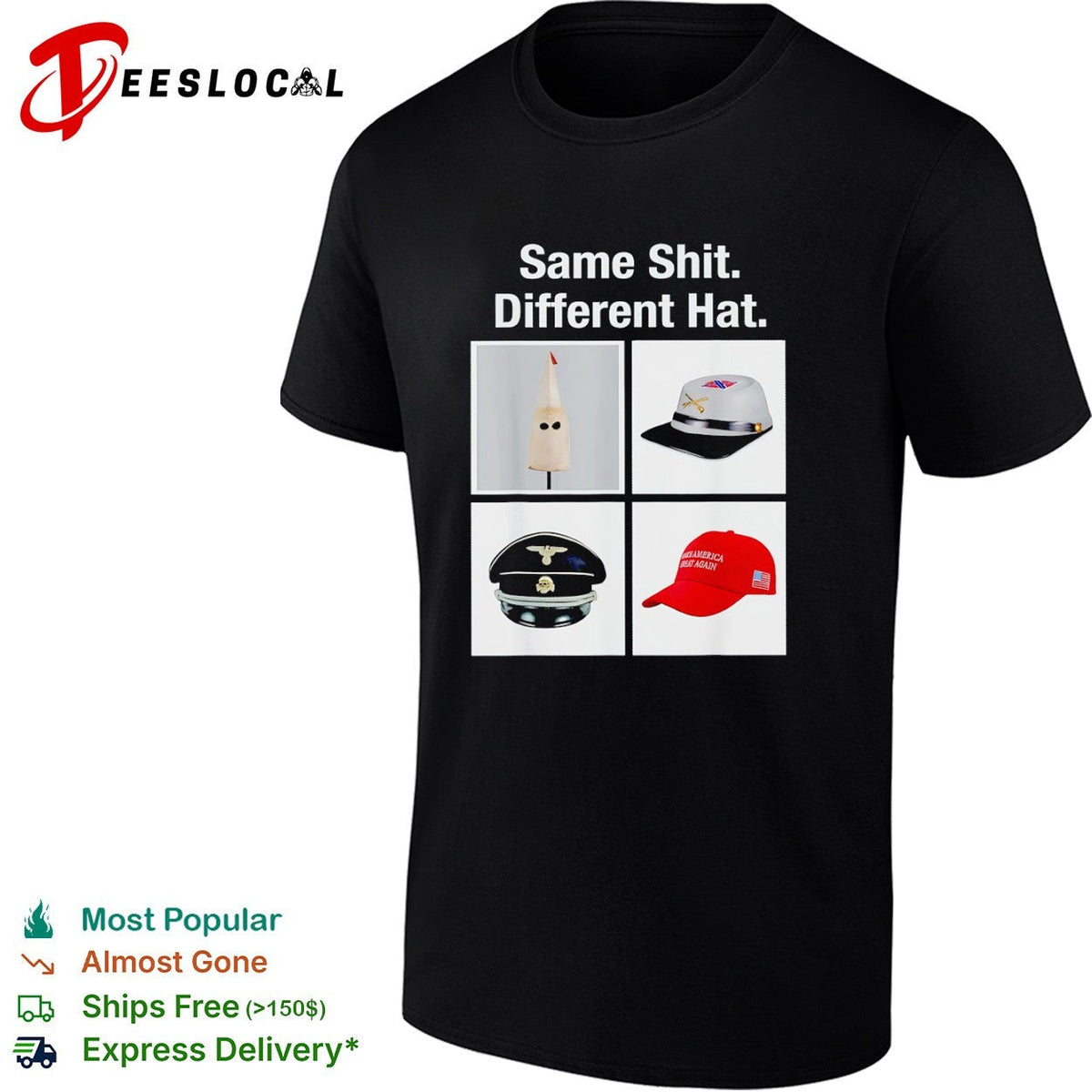 Same Shit Different Hat KKK Confederate SS Nazi and MAGA political satire shirt Unisex