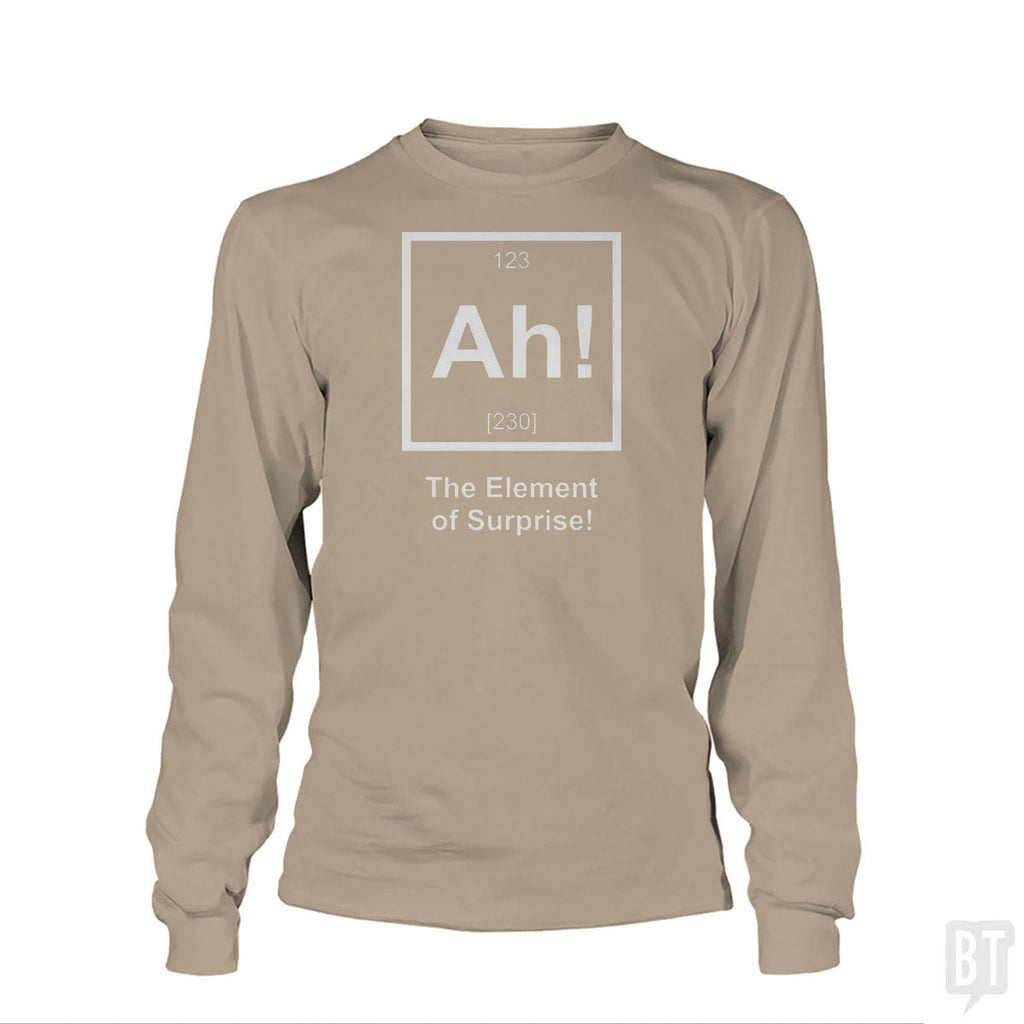 Ah! The Element Of Surprise Long Sleeve
