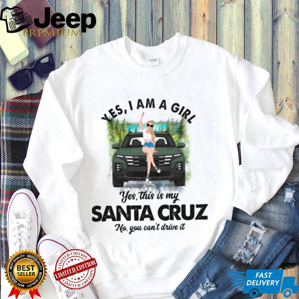 Santa Cruz Car Girl Vehicle Lover Custom Shirt