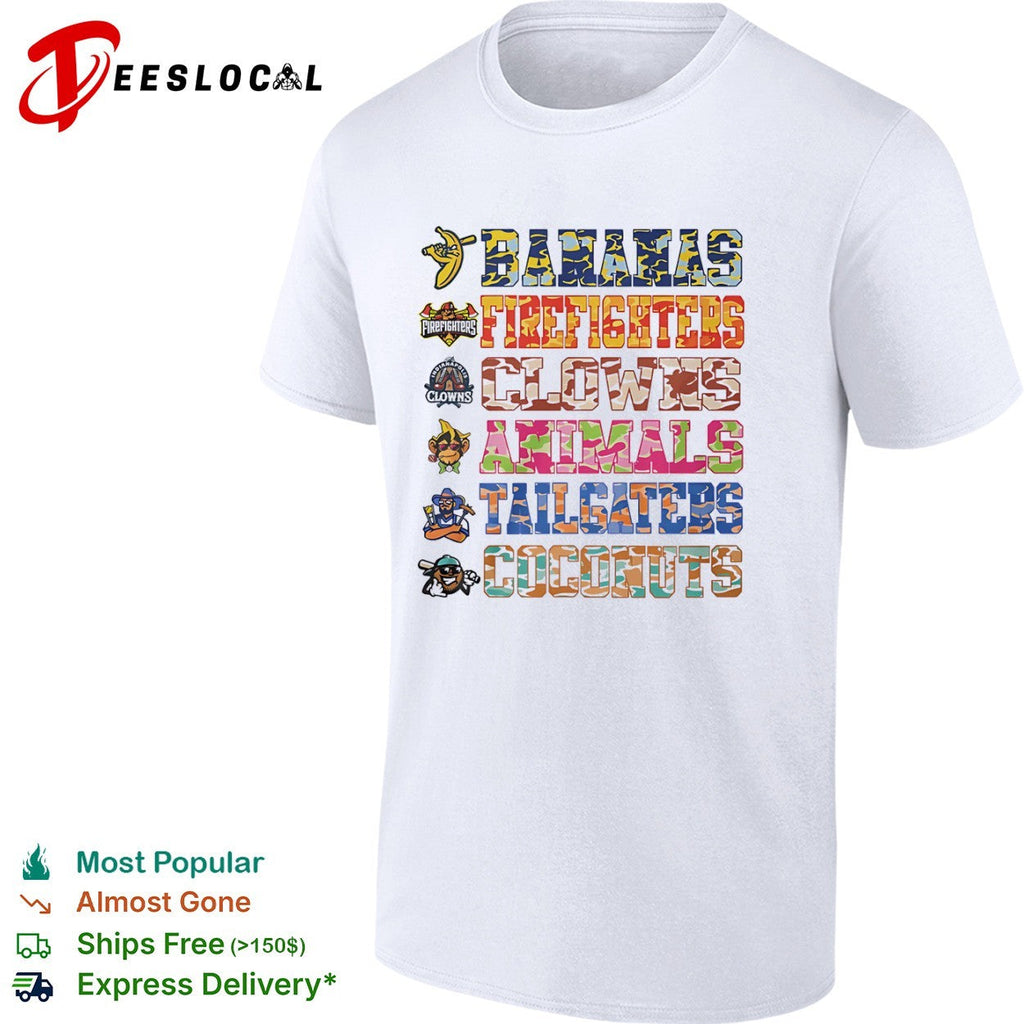 Savannah Bananas Firefighters Clowns Animals Tailgaters Coconuts team list shirt Unisex