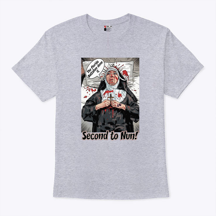 Second To Nun Civil War Reenactor Humor Florida Battalion Inside Joke Tee Unisex