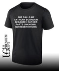 She calls me ab because I eat her parts unknown no reservations shirt Unisex