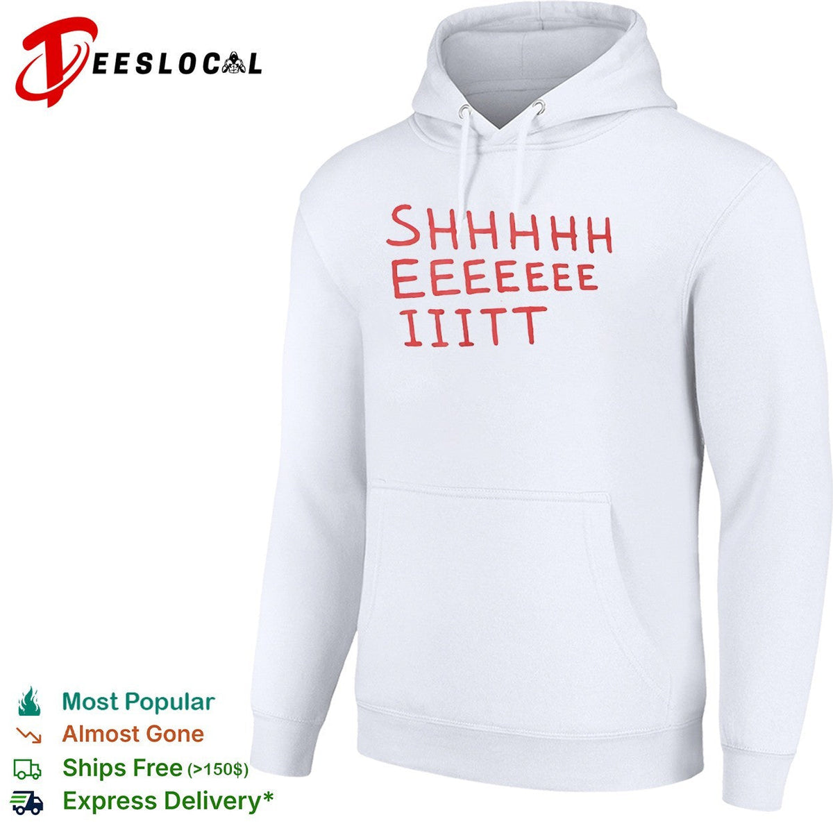 Shhhhh Eeeeee Iiitt Shirt Unisex