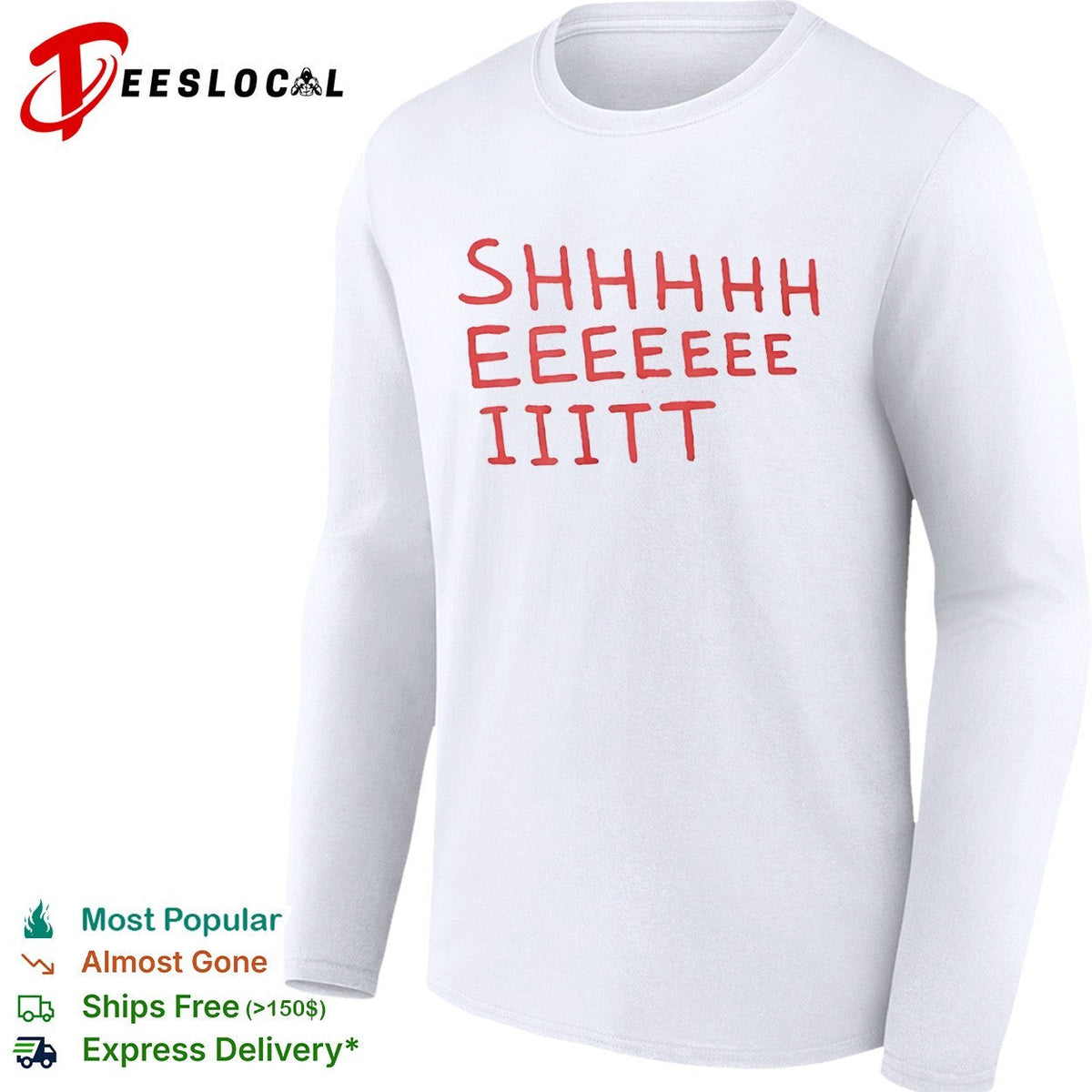 Shhhhh Eeeeee Iiitt Shirt Unisex