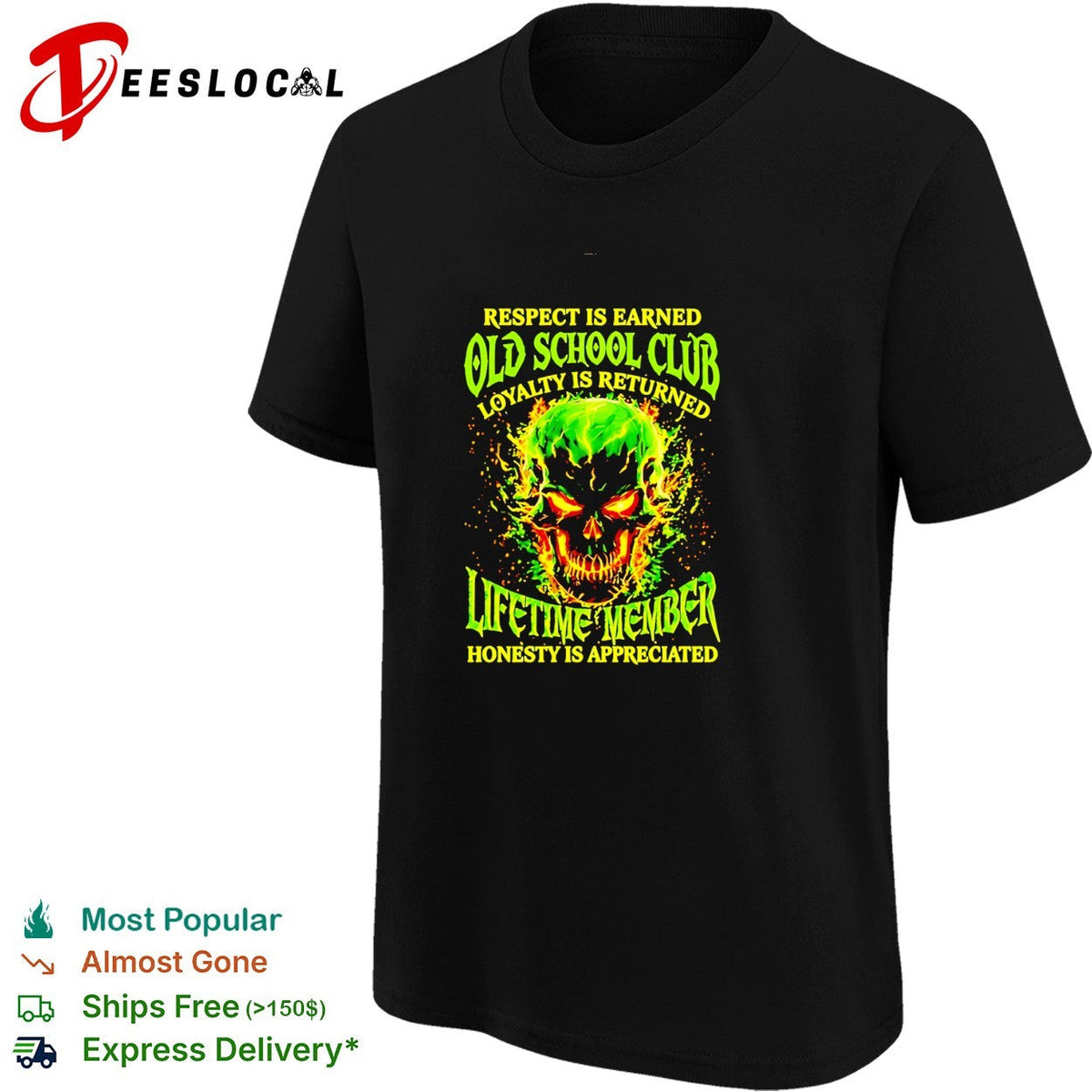Skull respect is earned old school club loyalty is returned lifetime member honesty is appreciated shirt