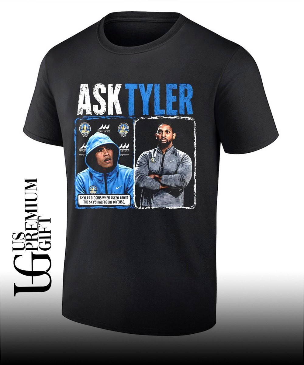 Skylar Diggins Ask Tyler shirt Unisex