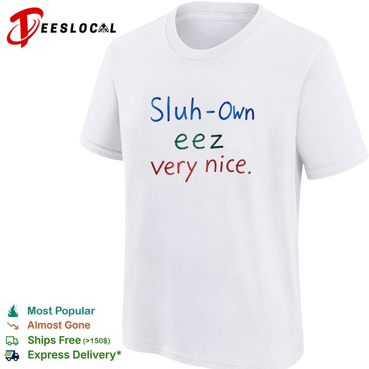 Sluh Own eez very nice shirt Unisex