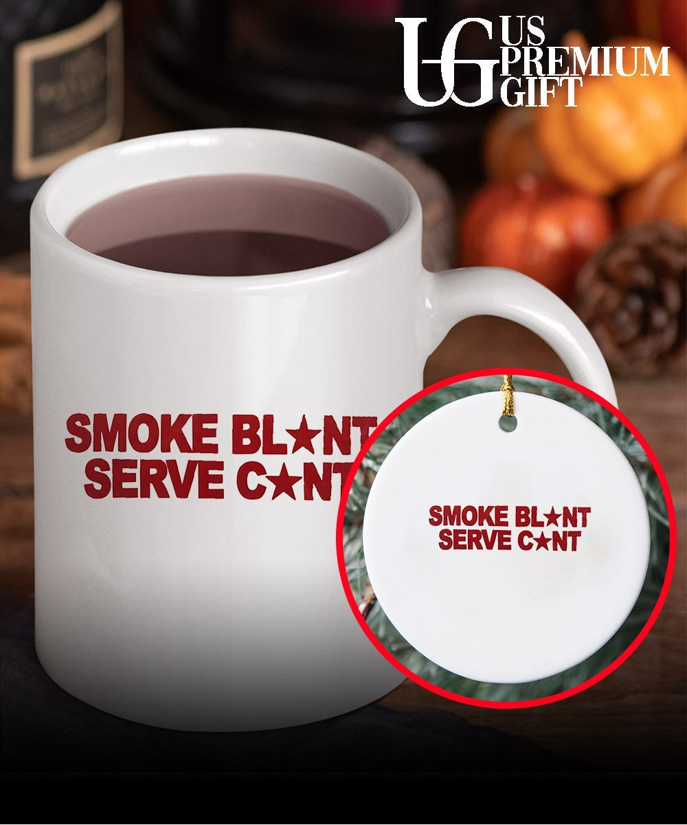 Smoke blunt serve cunt Unisex