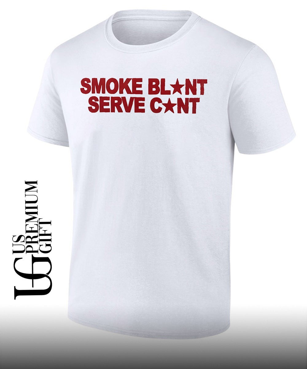 Smoke blunt serve cunt Unisex