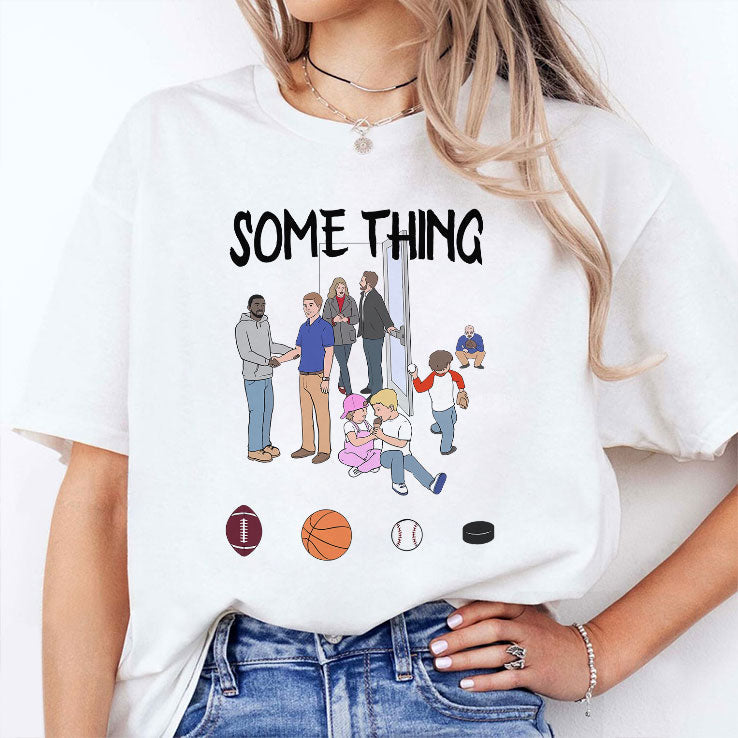 Some Things Are Bigger Than Sports T Shirt Unisex
