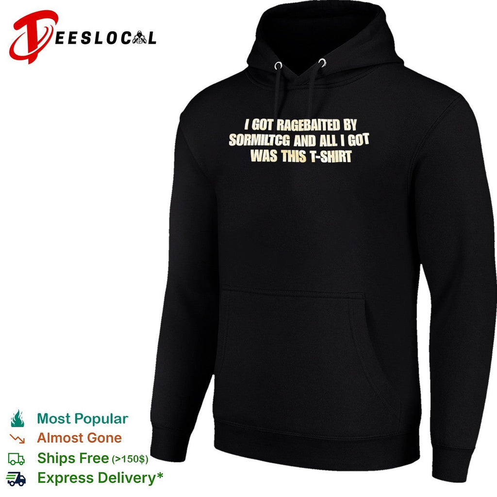 Sormiltcg I got ragebaited and all I got was this Unisex