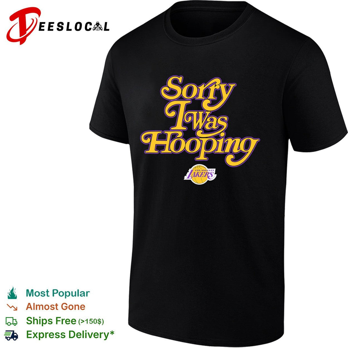 Sorry I was Hooping Los Angeles Lakers NBA shirt Unisex