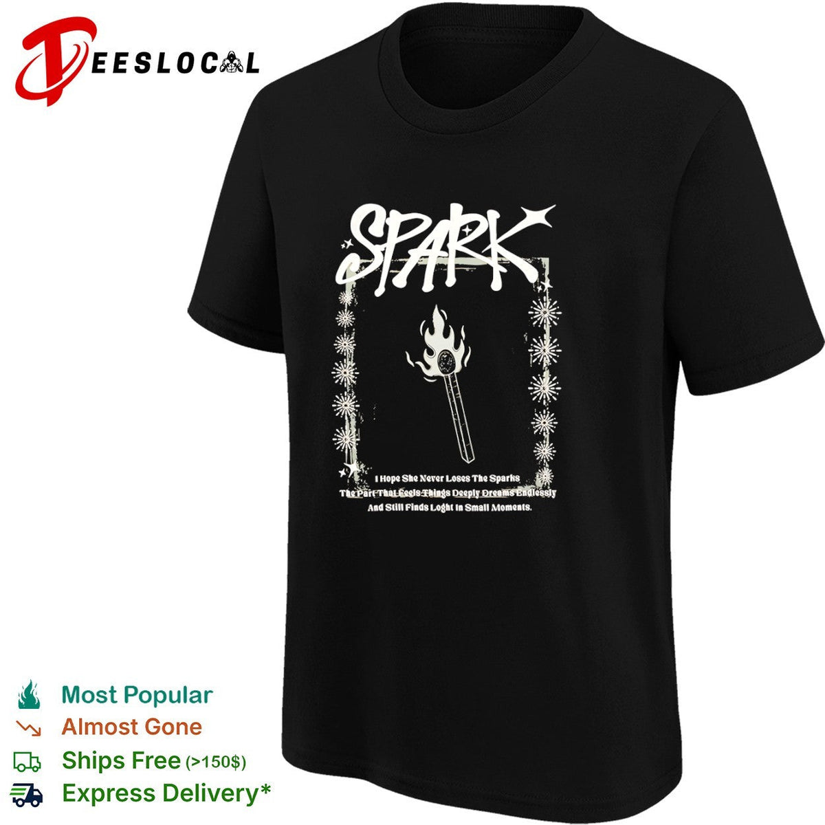 Spark I Hope She Never Loses The Sparks The Part That Feels Things Dreams shirt Unisex