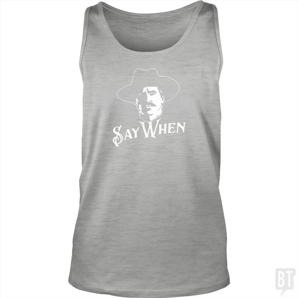 Say When Tombstone Tank Top