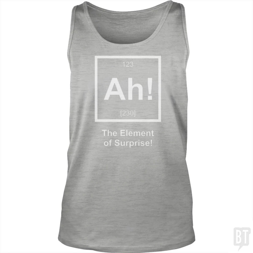 Ah! The Element Of Surprise Tank Top