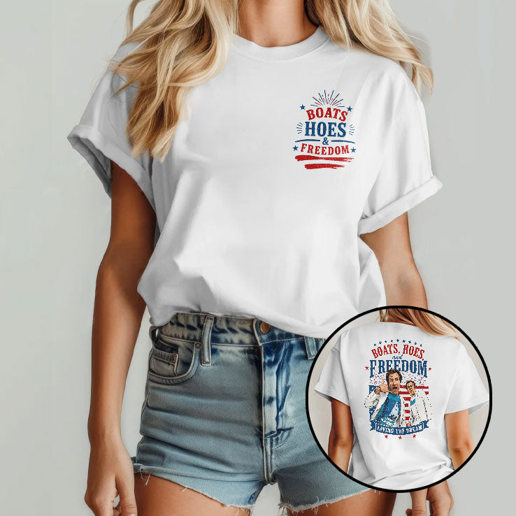 Step Brothers Boats Hoes And Freedom Living The Dream 4th Of July T Shirt Unisex