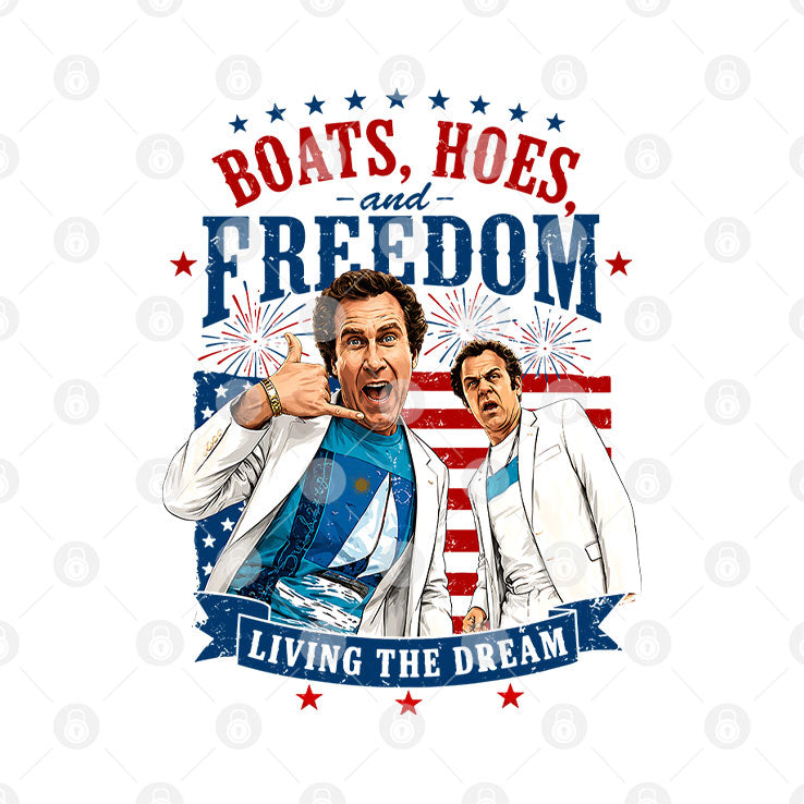 Step Brothers Boats Hoes And Freedom Living The Dream 4th Of July T Shirt Unisex