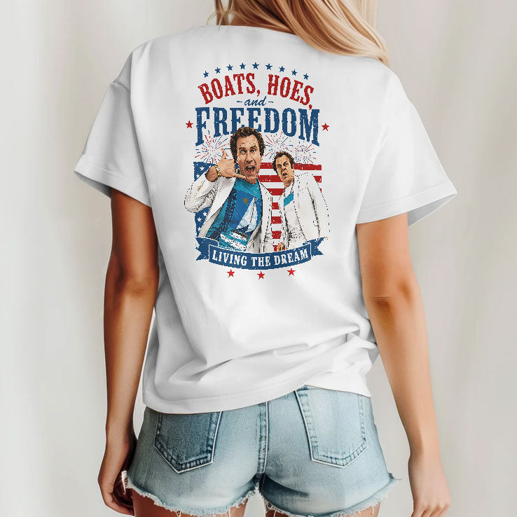 Step Brothers Boats Hoes And Freedom Living The Dream 4th Of July T Shirt Unisex