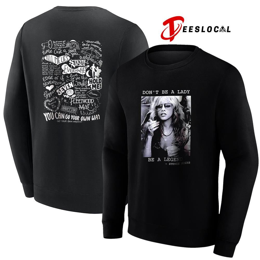 Steve Nicks don’t be a lady be a legend you can go your own way photo vintage shirt Unisex