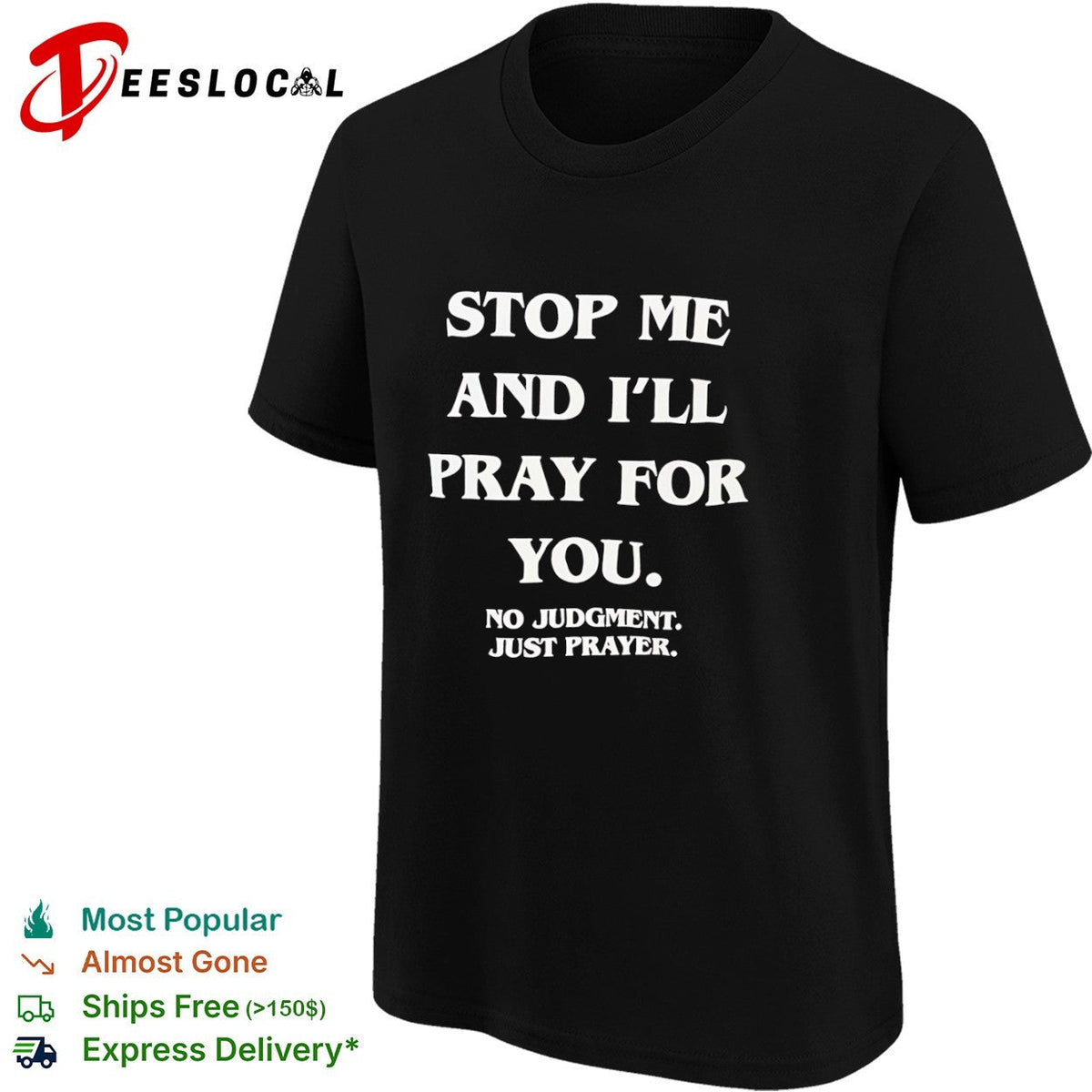 Stop me and I will pray for you no judgment just prayer shirt Unisex