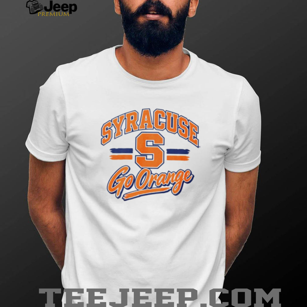Syracuse And Orange Go And Orange shirt