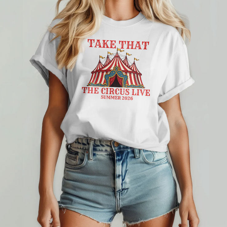 Take That Circus Live 2026 Tour T Shirt Unisex