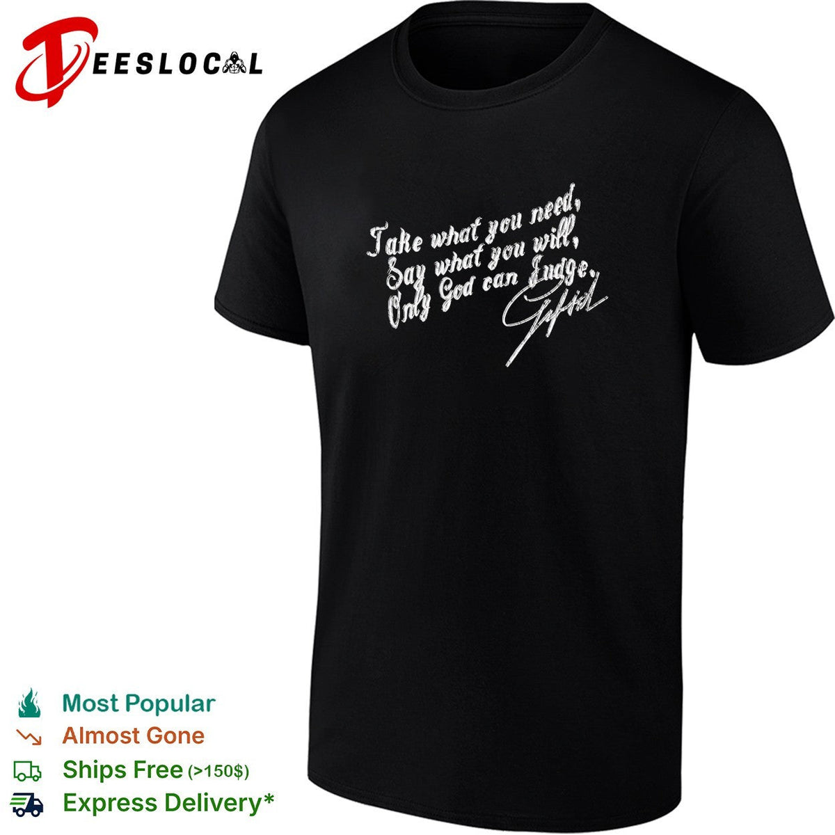 Take what you need say what you will only God can judge Gifted shirt Unisex