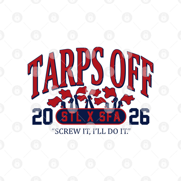 Tarps Off STL x SFA 2026 Screw It I’ll Do It Shirt Unisex