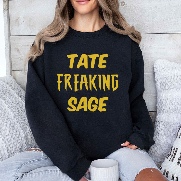 Tate Freaking Sage T Shirt Unisex