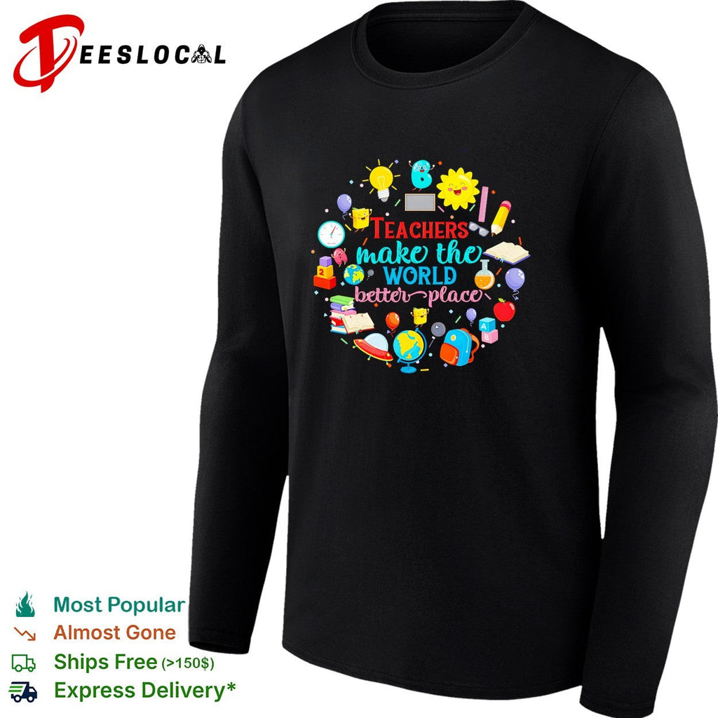 Teachers make the world a better place education inspiration shirt Unisex