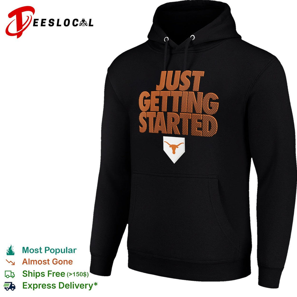 Texas Longhorns Just Getting Started NCAA baseball shirt Unisex