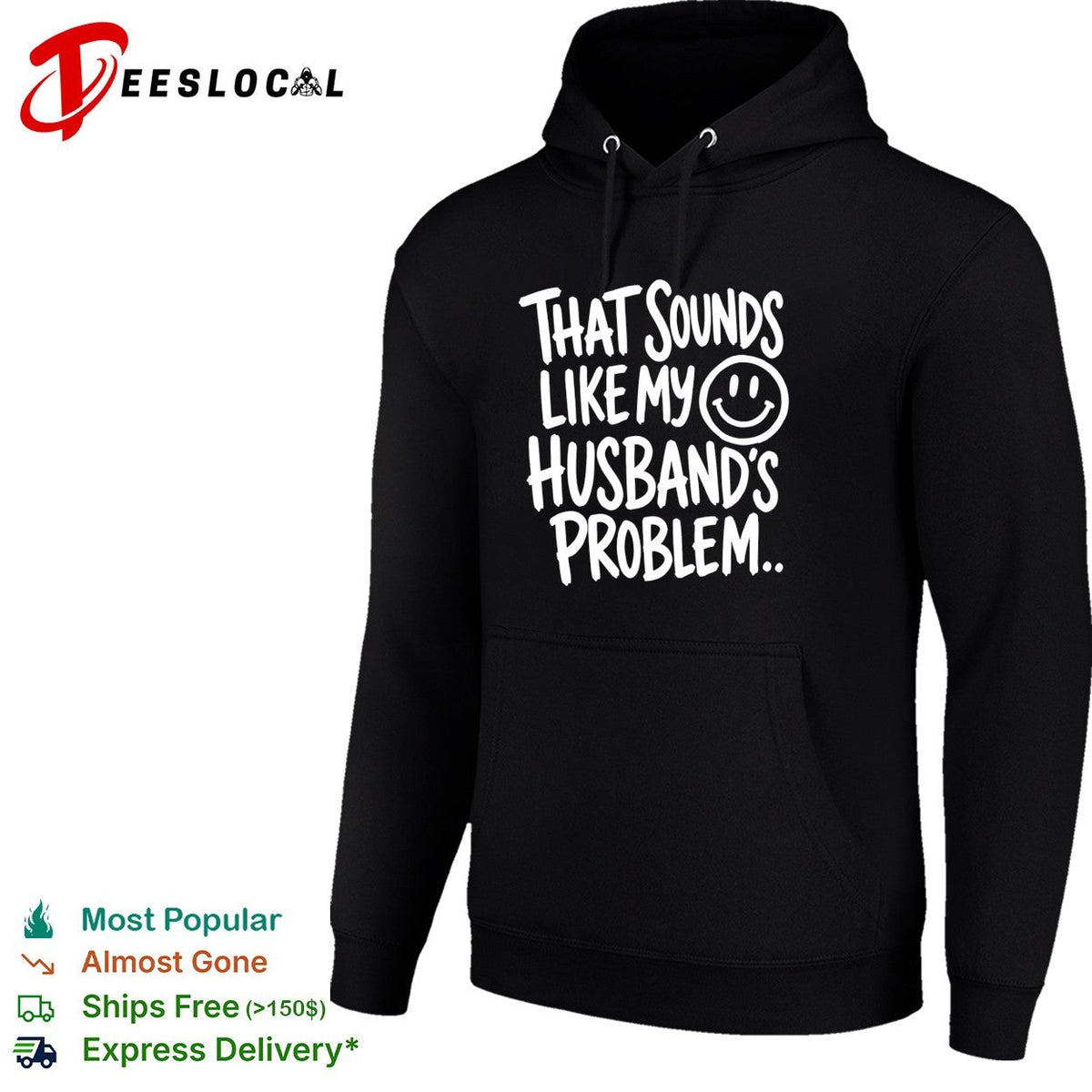 That sounds like my smile husband’s problem humor shirt Unisex