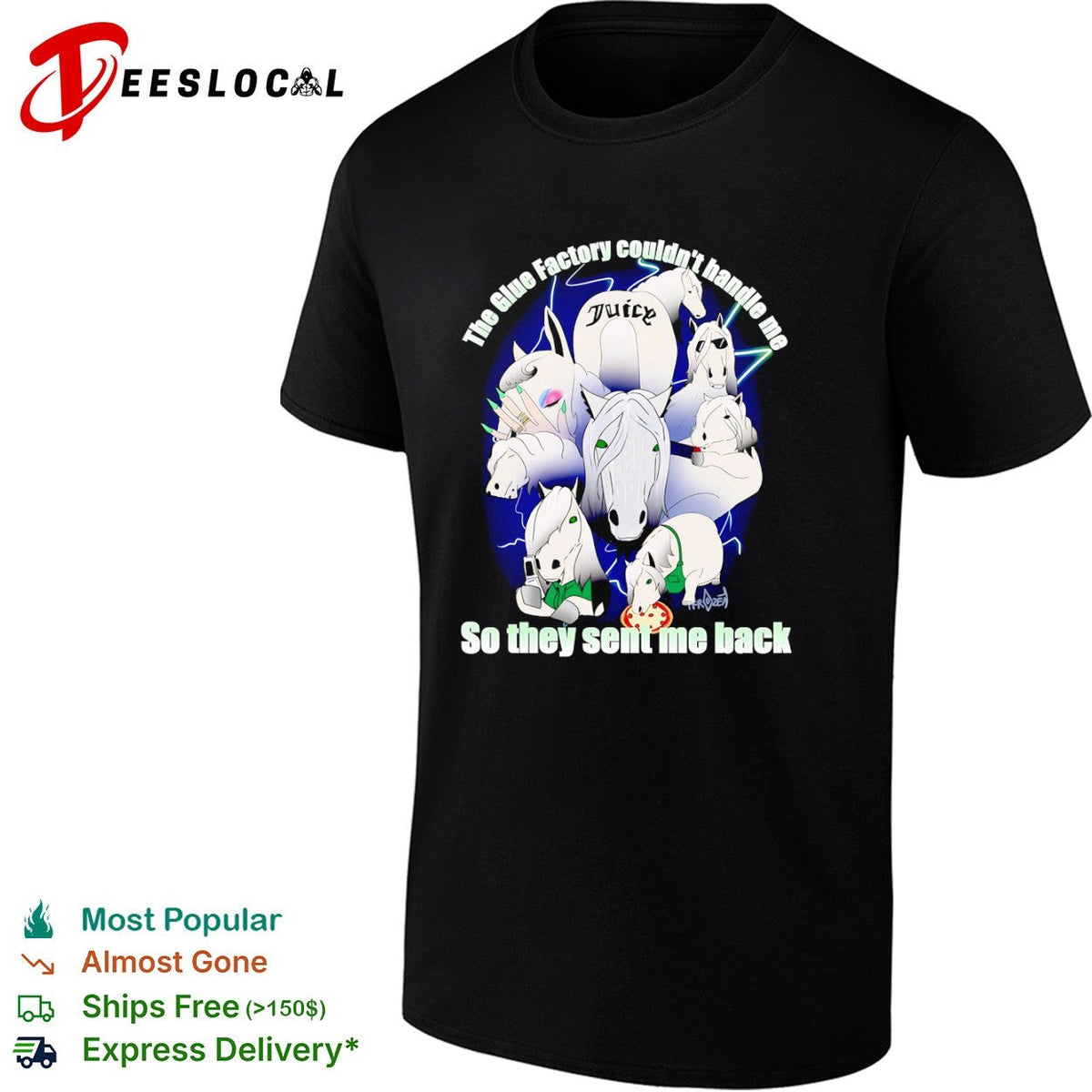 The Glue Factory couldn’t handle me so they sent me back shirt Unisex
