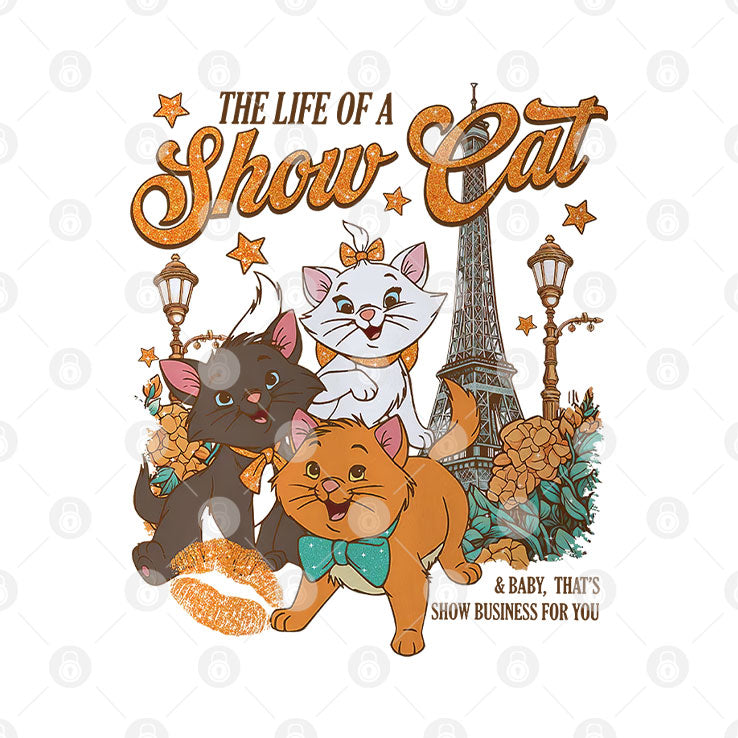 The Life Of A Show Cat Everybody Wants To Be A Cat T Shirt Unisex