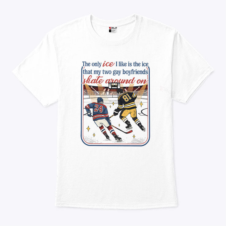 The Only Ice I Like Is The Ice My Two Gay Boyfriends Skate Around On Heated Rivalry Shirt Unisex