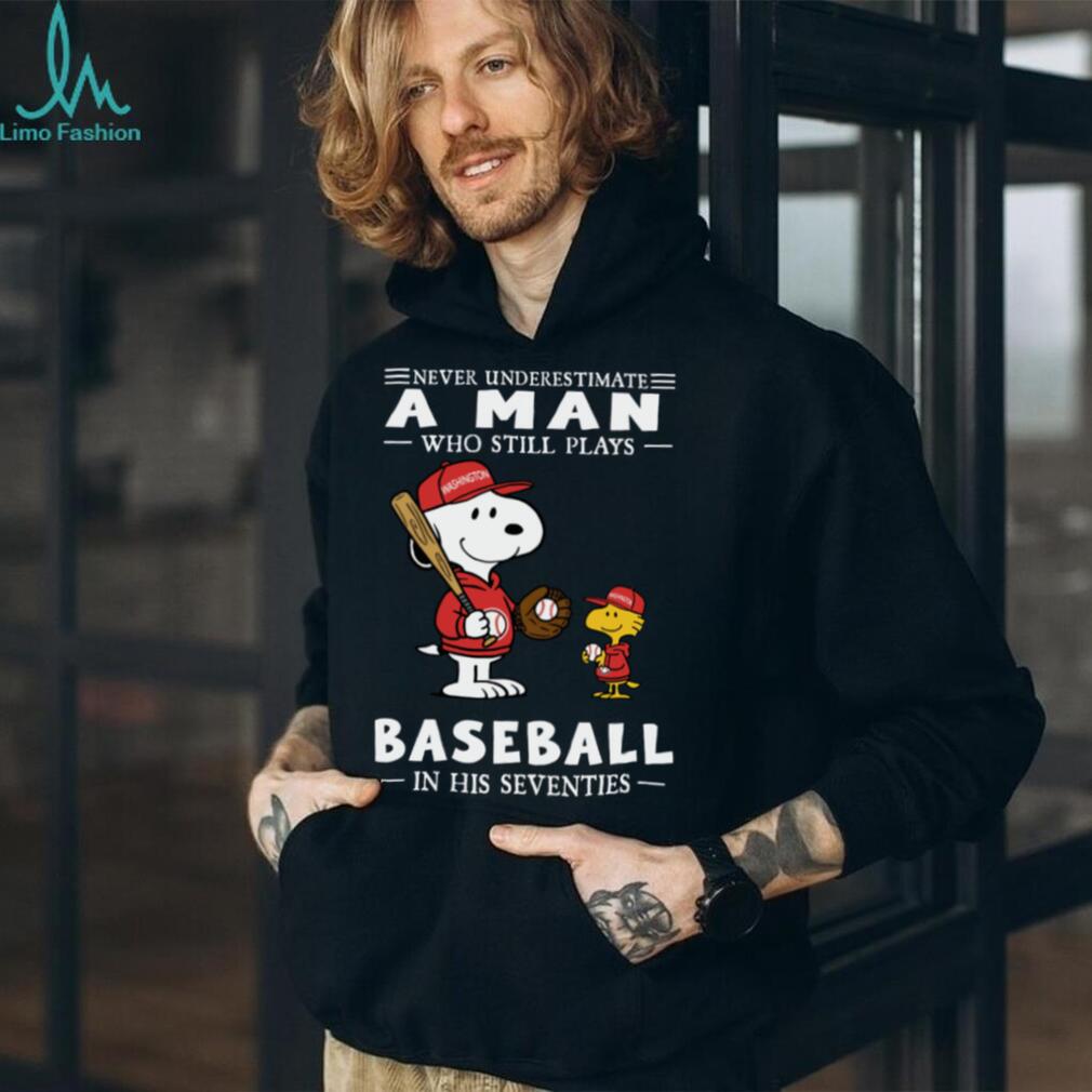 The Peanuts X Washington Nationals Never Underestimate A Man Who Still Plays Baseball In His Seventies T Shirt