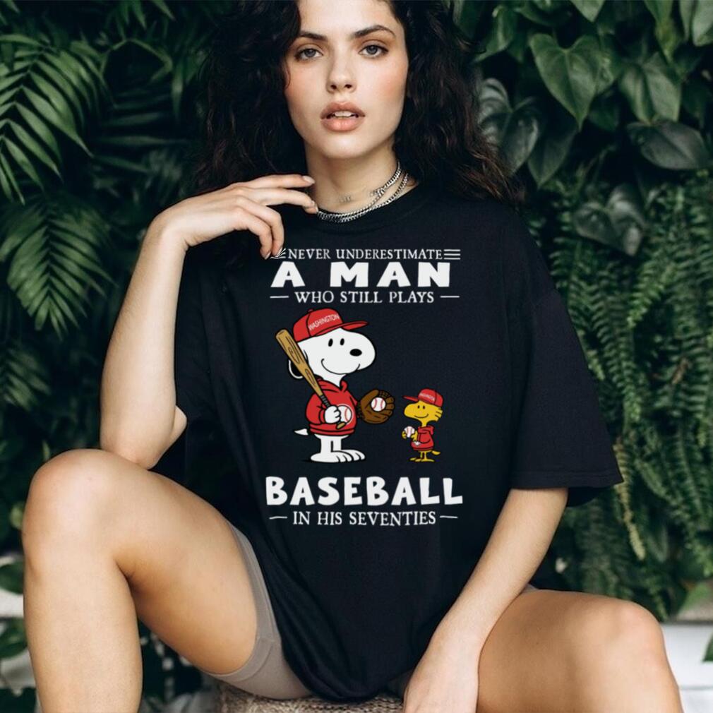 The Peanuts X Washington Nationals Never Underestimate A Man Who Still Plays Baseball In His Seventies T Shirt