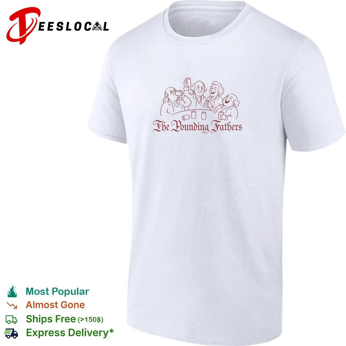 The Pounding Fathers founding fathers drinking beer party funny shirt Unisex
