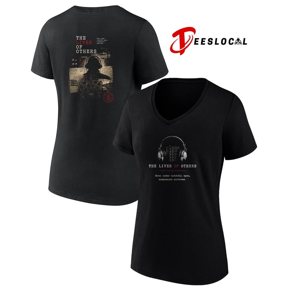 The lives of others even under watchful eyes compassion survives shirt Unisex