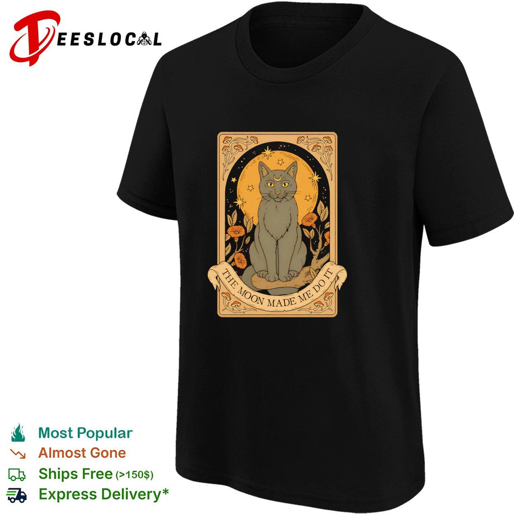 The moon made me do it cat shirt Unisex