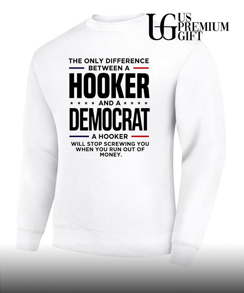 The only difference between a Hooker and a Democrat a hooker will stop screwing you shirt Unisex