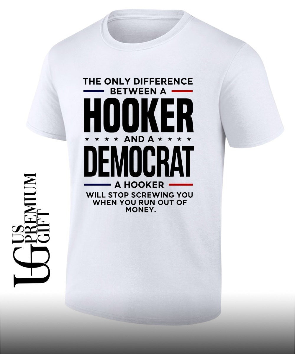 The only difference between a Hooker and a Democrat a hooker will stop screwing you shirt Unisex