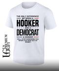 The only difference between a Hooker and a Democrat a hooker will stop screwing you shirt Unisex