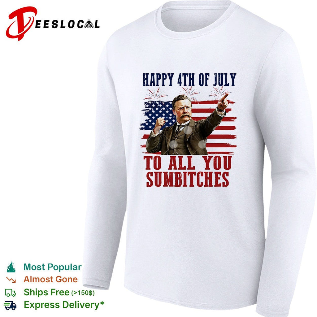 Theodore Roosevelt happy 4th of July patriotic American quote shirt Unisex