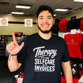 Therapy it’s like selfcare with invoices shirt Unisex