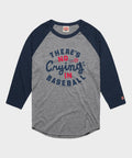 There's No Crying In Baseball Raglan Unisex
